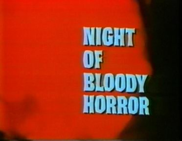 Night of Bloody Horror 1