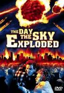 THE DAY THE SKY EXPLODED