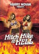 HITCH HIKE TO HELL
