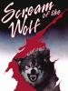 SCREAM OF THE WOLF