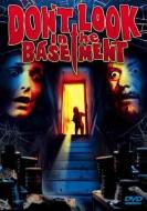 DONT LOOK IN THE BASEMENT!