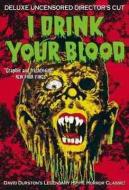I DRINK YOUR BLOOD