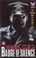 MANIAC COP 3: BADGE OF SILENCE