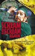 SCREAM AND SCREAM AGAIN