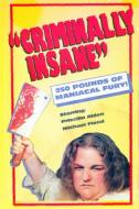 CRIMINALLY INSANE
