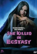 SHE KILLED IN ECSTASY