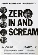 ZERO IN AND SCREAM