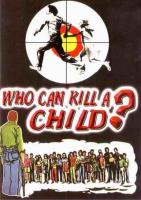 WHO CAN KILL A CHILD? -   DVD & remake